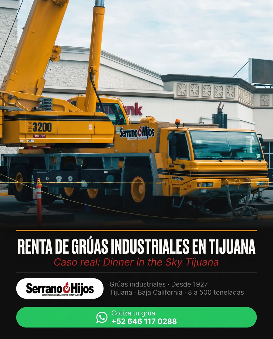 Anuncio de renta de grúas industriales en Tijuana para Serrano e Hijos